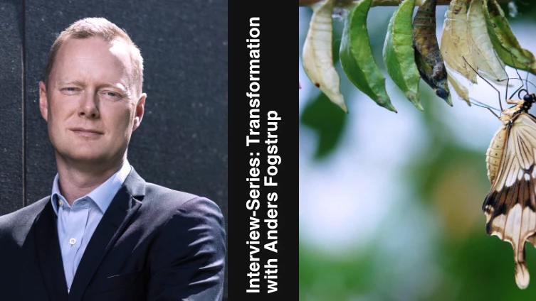 Expert insight with Anders Fogstrup: The 4 dimensions of corporate transformation